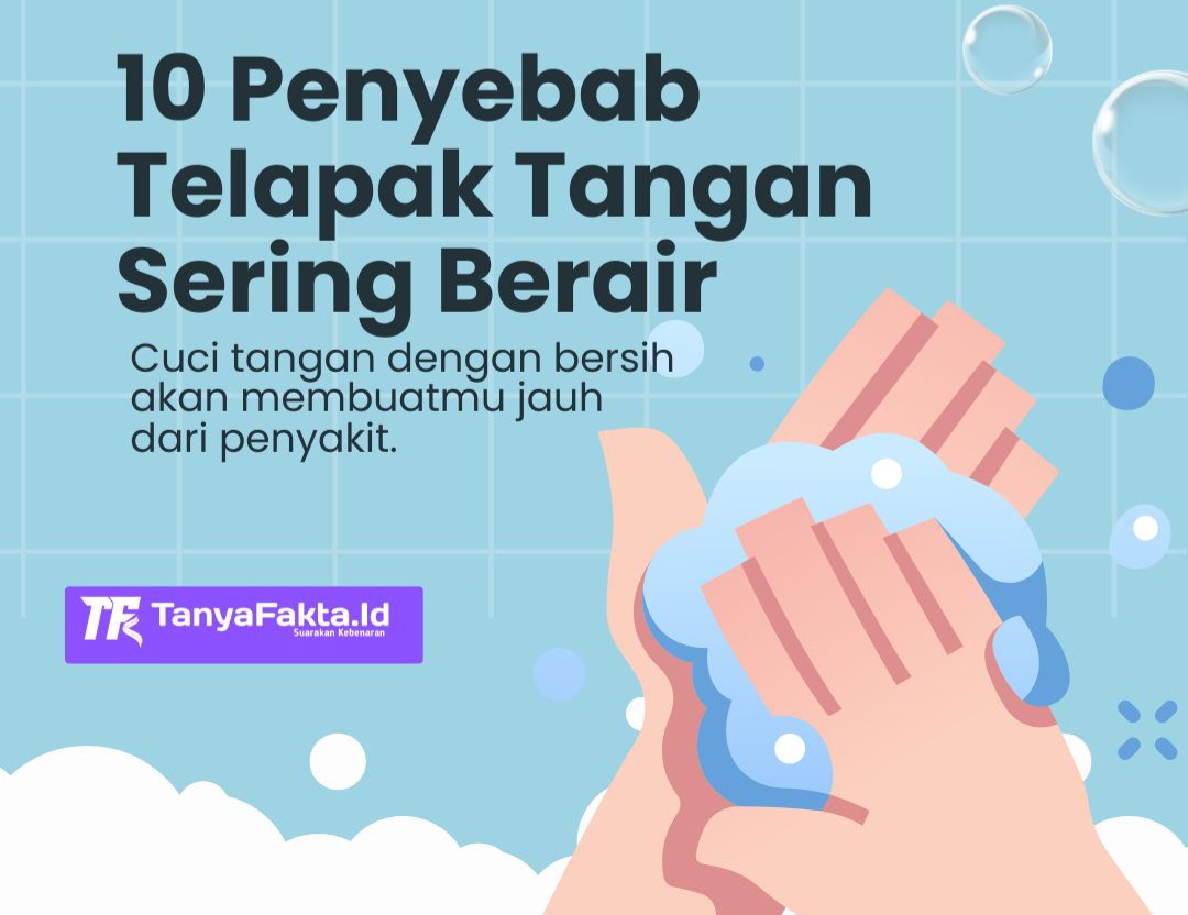 10 Penyebab Telapak Tangan Sering Berair. [TanyaFakta.id/Illustrasi]