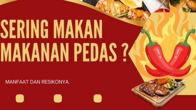 Sering Makan Makanan Pedas? [TanyaFakta.id/Illustrasi]