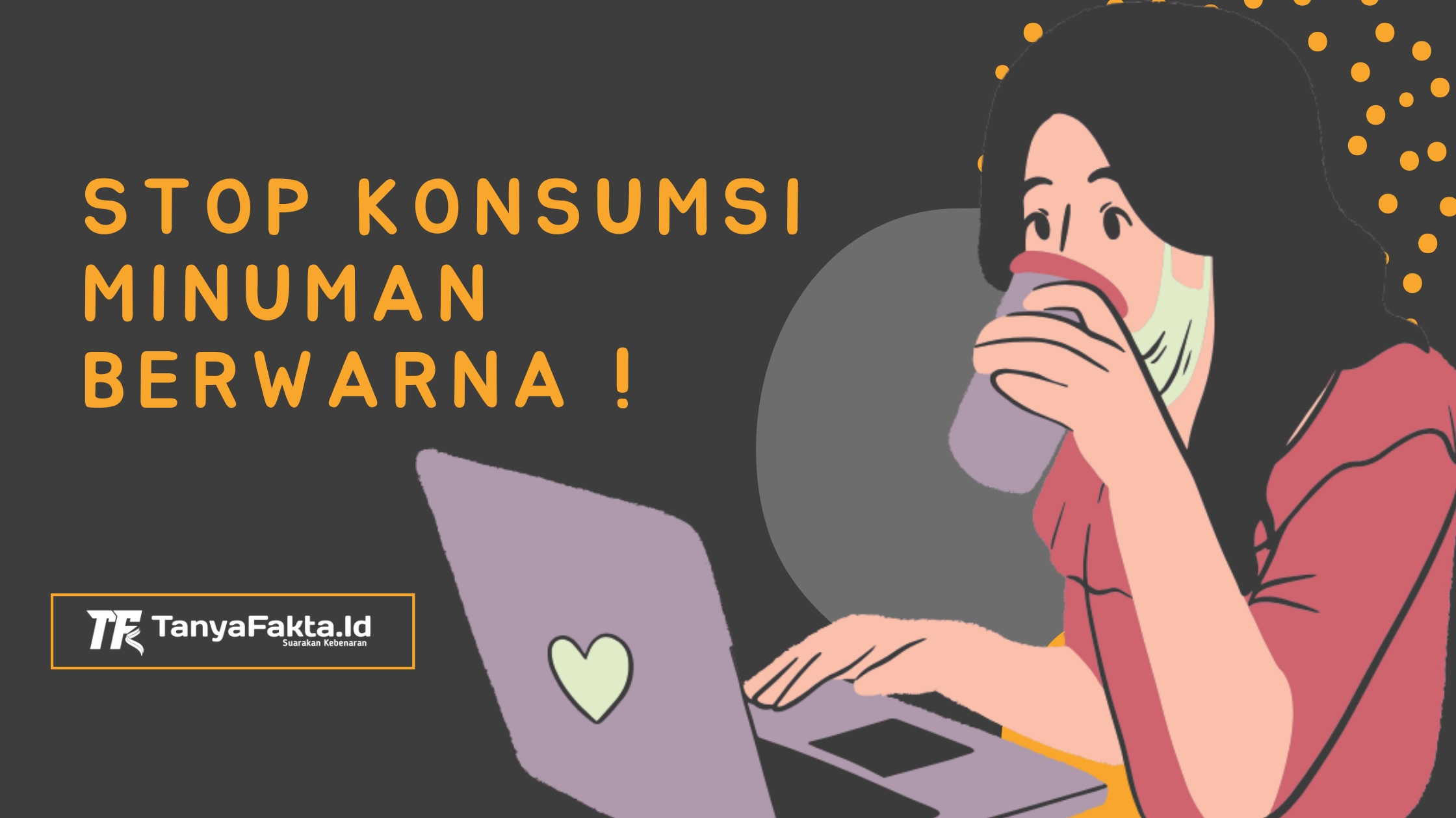 Stop Konsumsi Minuman Berwarna