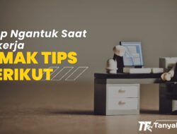 Rasa Ngantuk Sering Ganggu Konsentrasi Kerja?