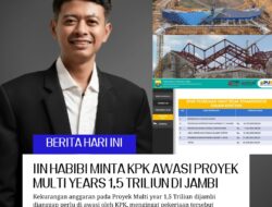 Iin Habibi Minta KPK Awasi Proyek Multiyears Senilai 1,5 Triliun di Jambi